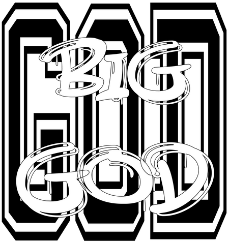 "BIG GOD" COLLECTION