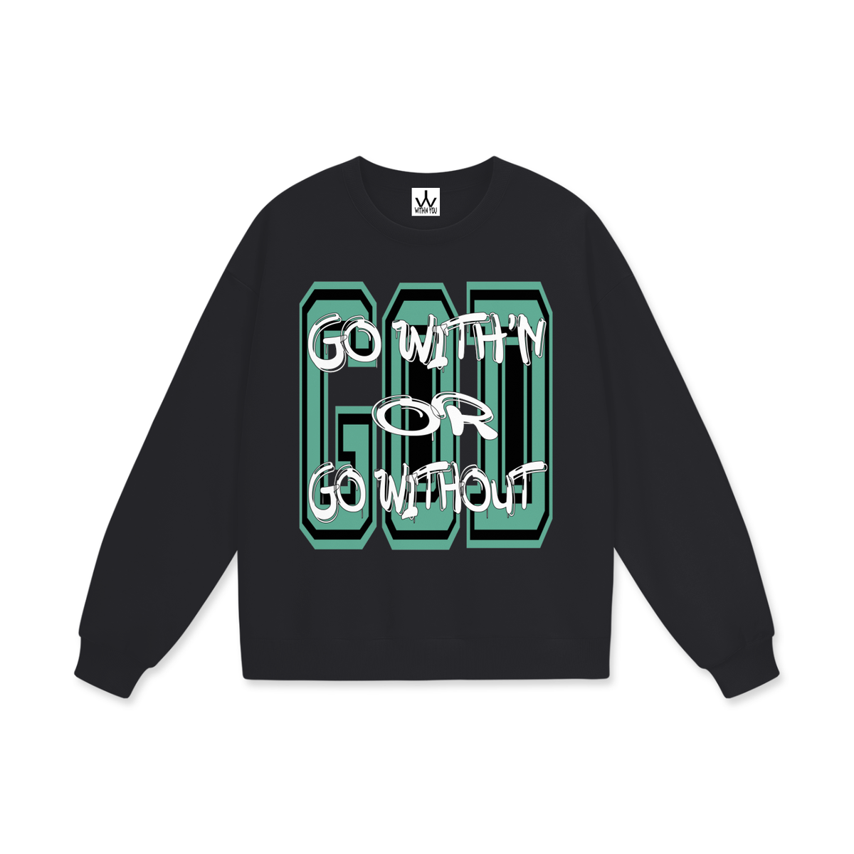 "GO WITH'N" - TEAL - Heavyweight Drop Shoulder Sweatshirt