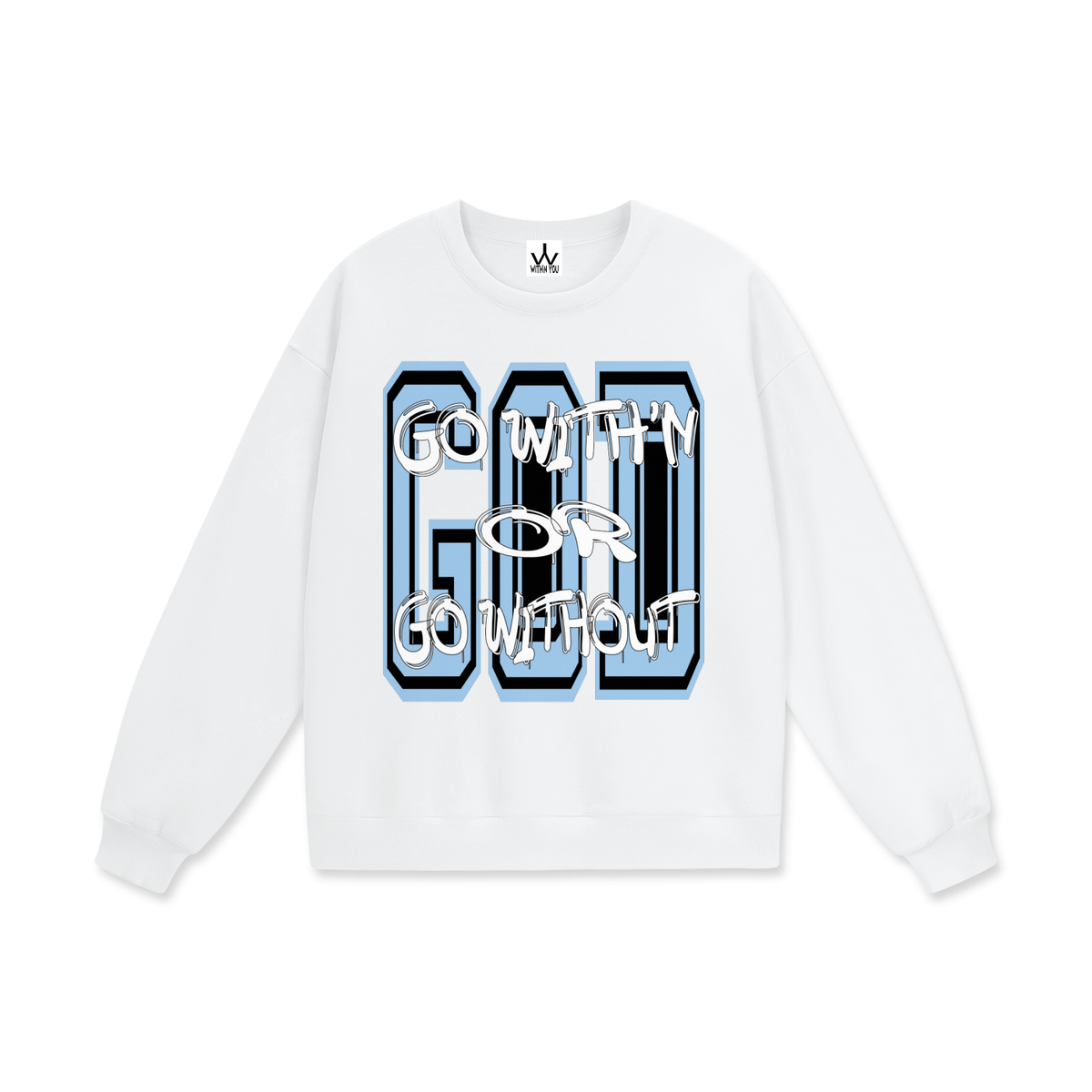 "GO WITH'N" - CAROLINA BLUE - Heavyweight Drop Shoulder Sweatshirt