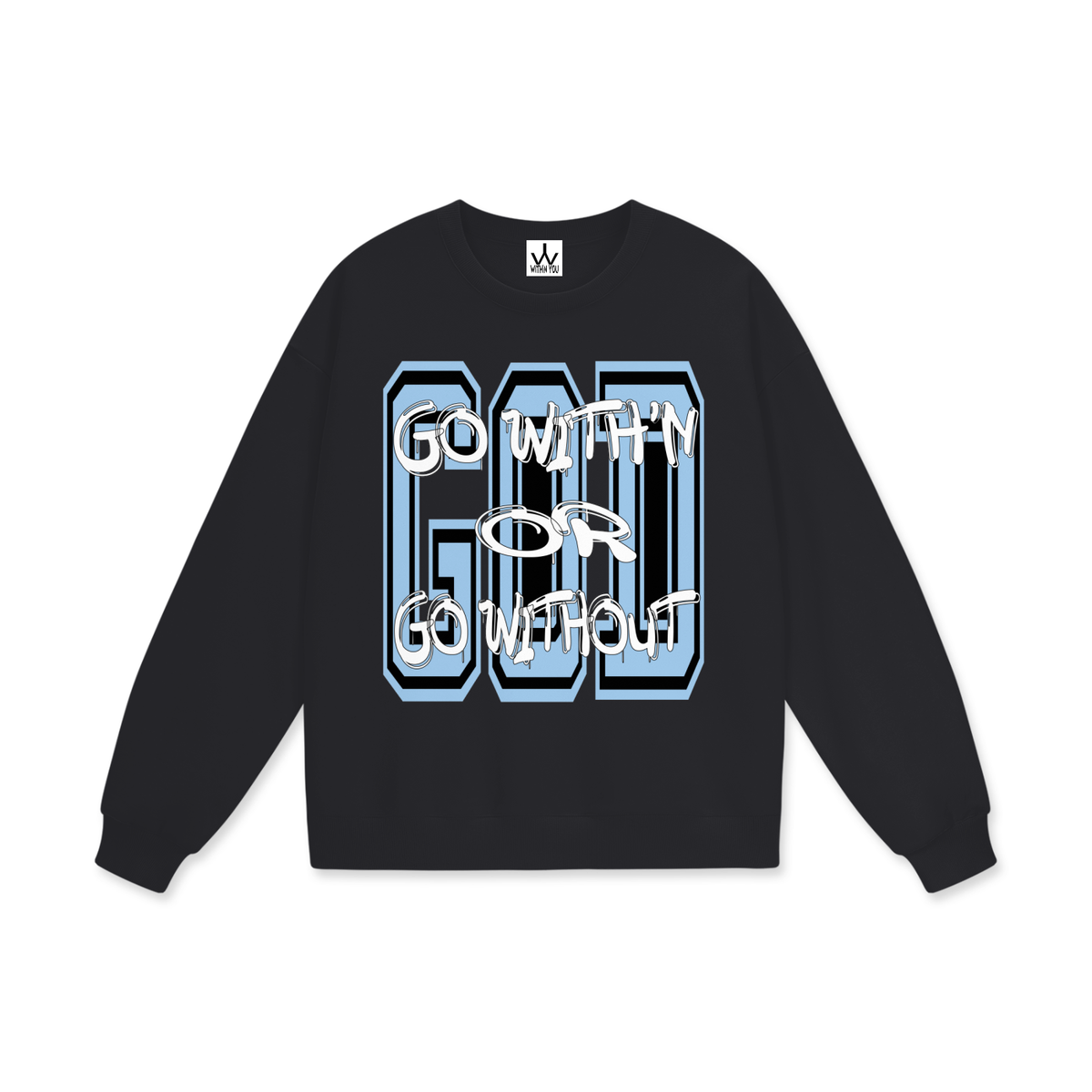 "GO WITH'N" - CAROLINA BLUE - Heavyweight Drop Shoulder Sweatshirt