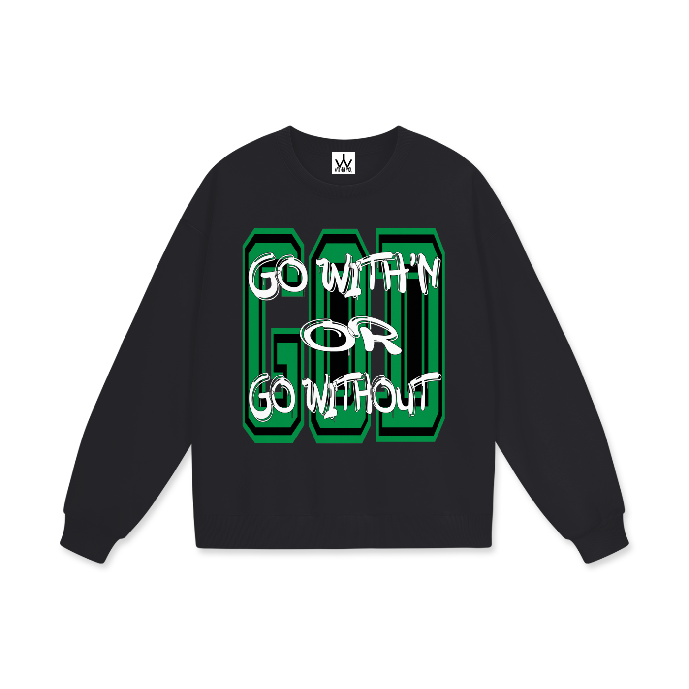 "GO WITH'N" - GREEN - Heavyweight Drop Shoulder Sweatshirt